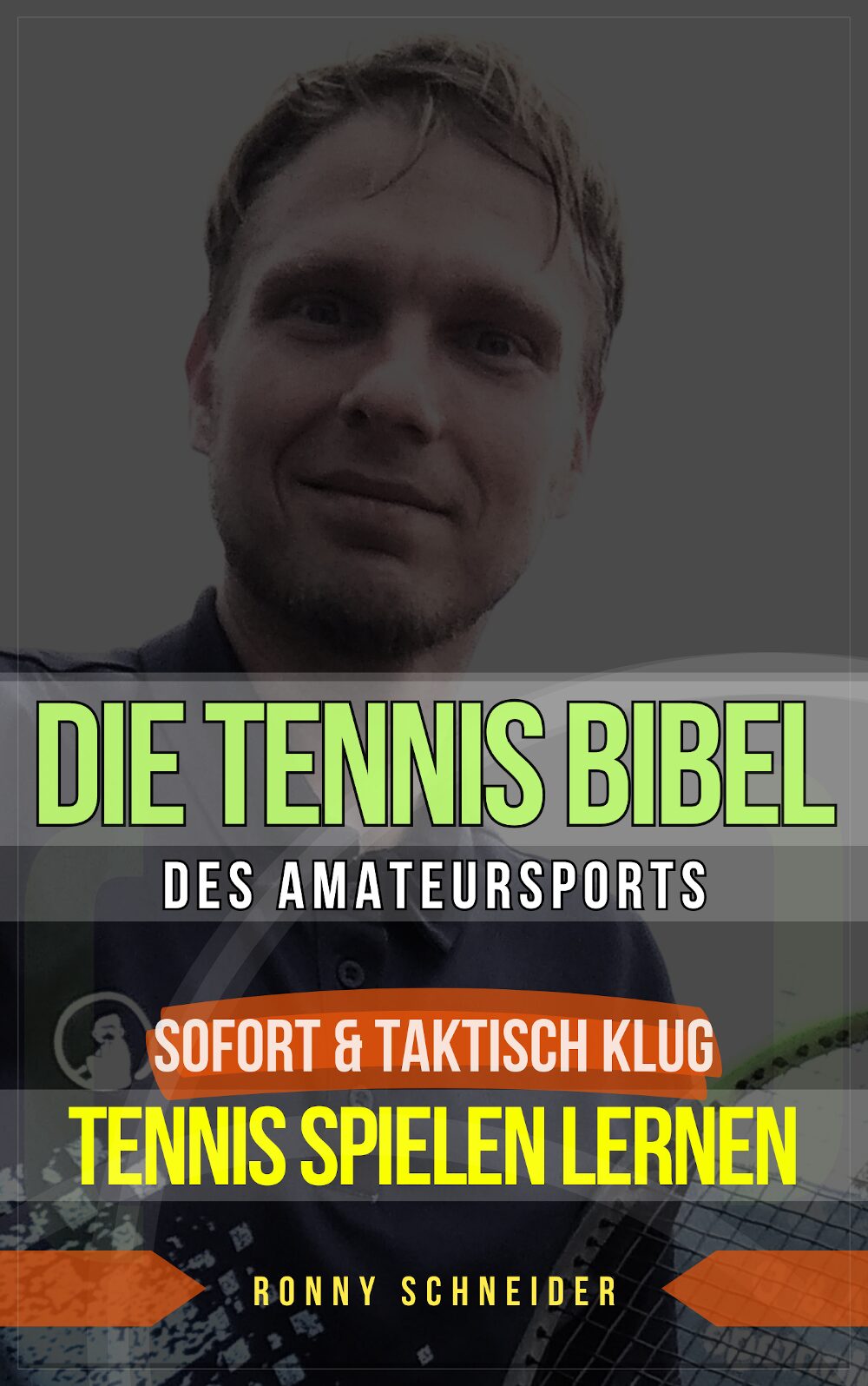 die Tennis Bibel - Sofort und taktisch klug Tennis spielen lernen - mittel