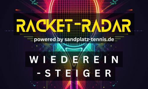 Racket-Radar Wiedereinsteiger quer