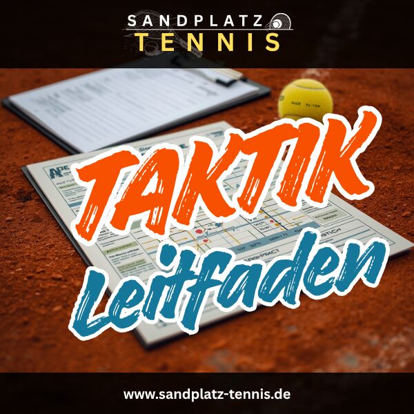 der Sandplatz Tennis Taktik Leitfaden