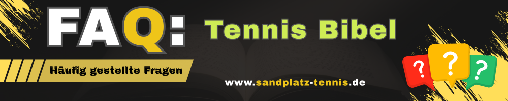 FAQ zur Tennis Bibel des Amateursports